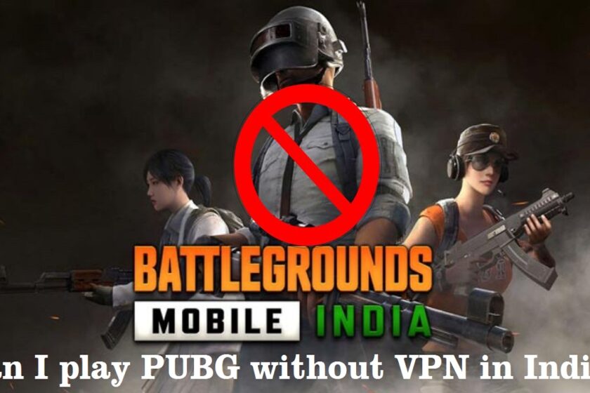Can I play PUBG without VPN in India