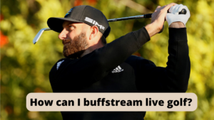 How can I buffstream live golf?