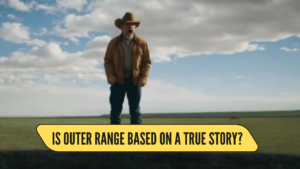 Is Outer Range based on a true story?