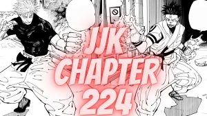 JJK 224 Chapter Review