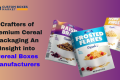 Crafter of Best Cereal Packaging into Cereal Boxes Wholesale