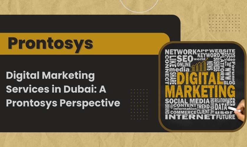Digital Marketing Services in Dubai A Prontosys Perspective