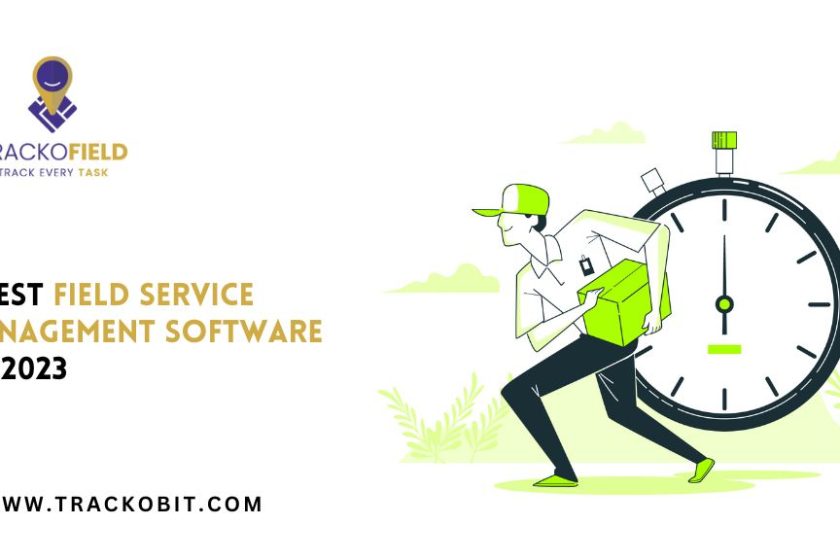6 Best Field Service Management Software of 2023