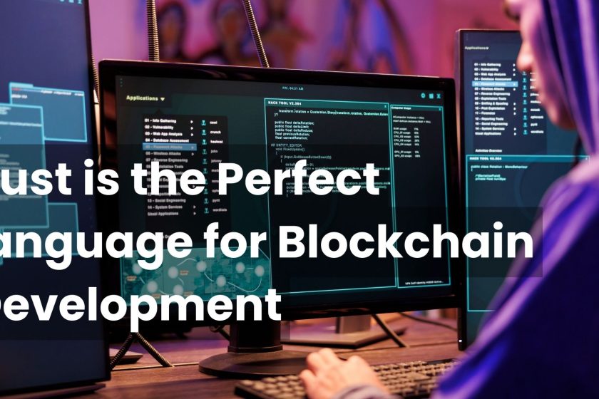 Rust is the Perfect language for Blockchain Development