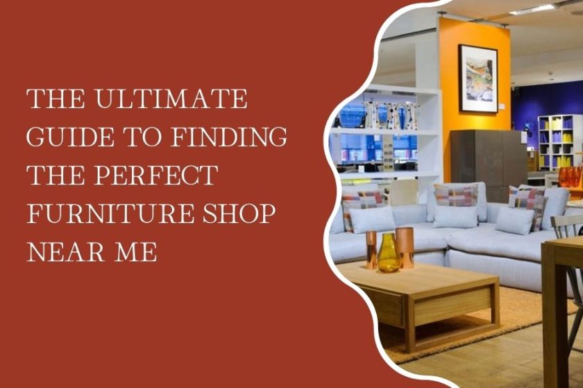 Furniture Shop Near Me