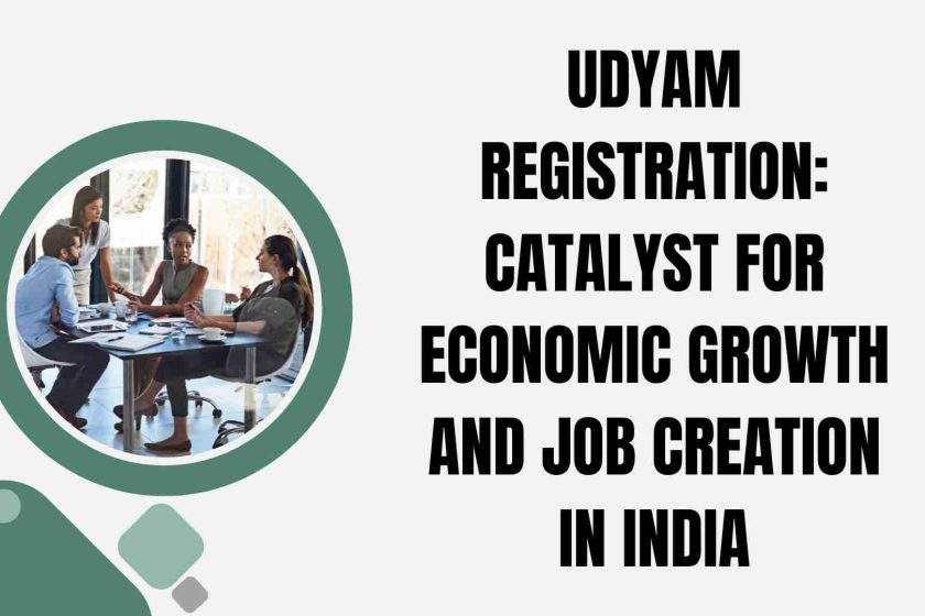 Udyam Registration Catalyst for Economic Growth and Job Creation in India