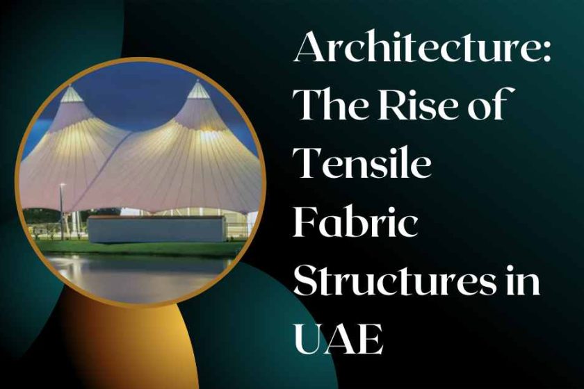 Architecture The Rise of Tensile Fabric Structures in UAE