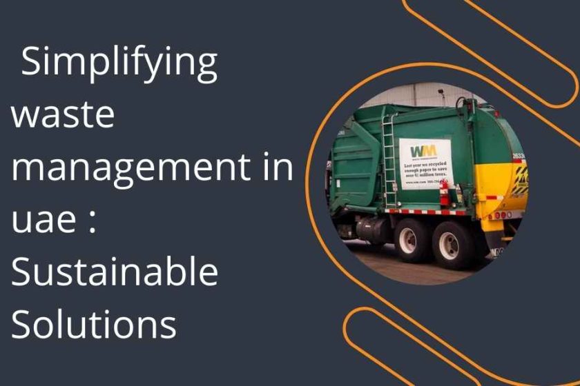 _Simplifying waste management in uae Sustainable Solutions